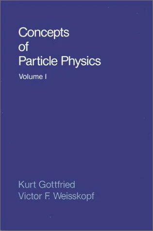 Buy Concepts of Particle Physics (English, Kurt Gottfried | Victor Frederick Weisskopf) Online at Best Price - BookBajar