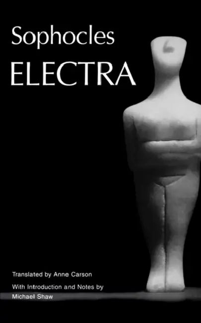 Buy Electra (English, Sophocles | Anne Carson | Michael Shaw) Online at Best Price - BookBajar