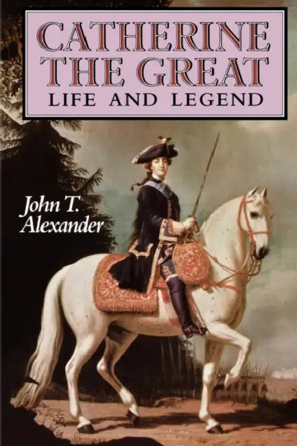 Catherine the Great (English, John T. Alexander) - Image 1 - BookBajar