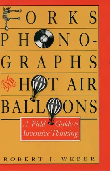 Buy Forks, Phonographs, and Hot Air Balloons (English, Robert J. Weber) Online at Best Price - BookBajar