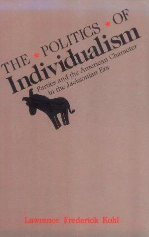 Buy The Politics of Individualism (English, Lawrence F. Kohl) Online at Best Price - BookBajar
