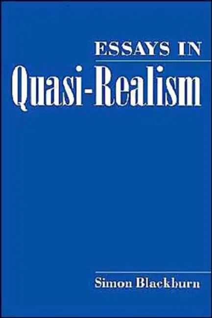 Buy Essays in Quasi-Realism (English, Simon Blackburn) Online at Best Price - BookBajar