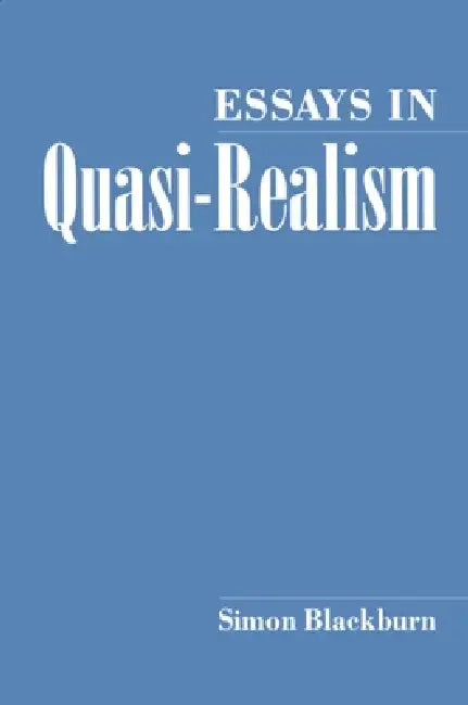 Buy Essays in Quasi-Realism (English, Simon Blackburn) Online at Best Price - BookBajar