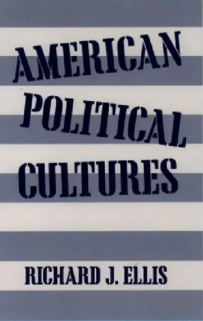 Buy American Political Cultures (English, Richard J. Ellis) Online at Best Price - BookBajar