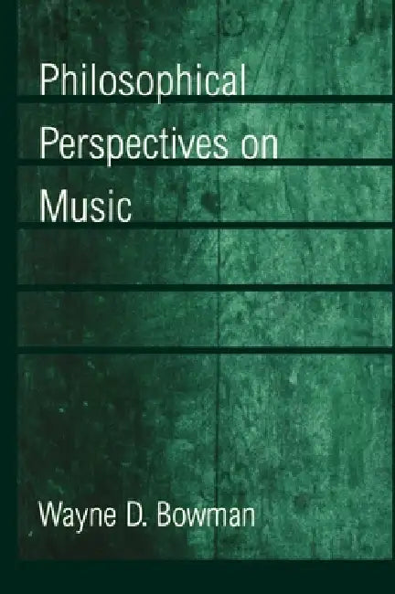 Buy Philosophical Perspectives on Music (English, Wayne D. Bowman) Online at Best Price - BookBajar