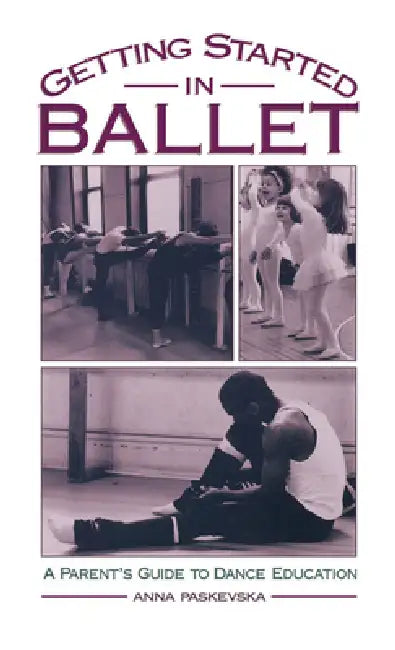 Buy Getting Started in Ballet (English, Anna Paskevska) Online at Best Price - BookBajar