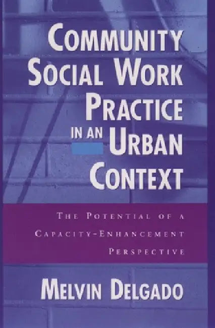 Buy Community Social Work Practice in an Urban Context (English, Melvin Delgado) Online at Best Price - BookBajar