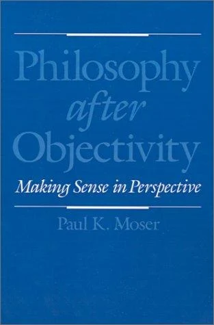 Philosophy After Objectivity (English, Paul K. Moser) - Image 1 - BookBajar