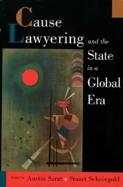 Buy Cause Lawyering and the State in a Global Era (English, Austin Sarat | Austin Sarat | Stuart Scheingold) Online at Best Price - BookBajar