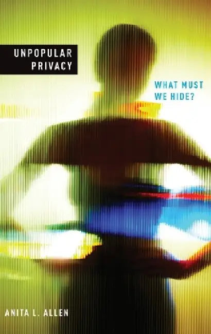 Buy Unpopular Privacy (English, Anita L. Allen) Online at Best Price - BookBajar