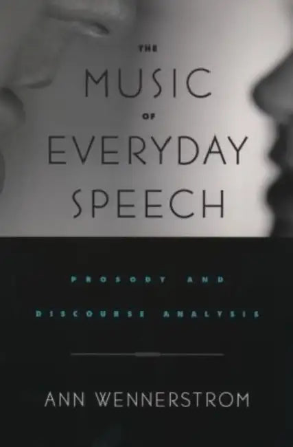Buy The Music of Everyday Speech (English, Ann K. Wennerstrom | Ann Wennerstrom) Online at Best Price - BookBajar