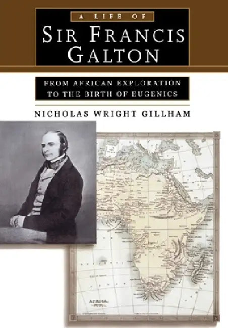 Buy A Life of Sir Francis Galton (English, Nicholas Wright Gillham) Online at Best Price - BookBajar