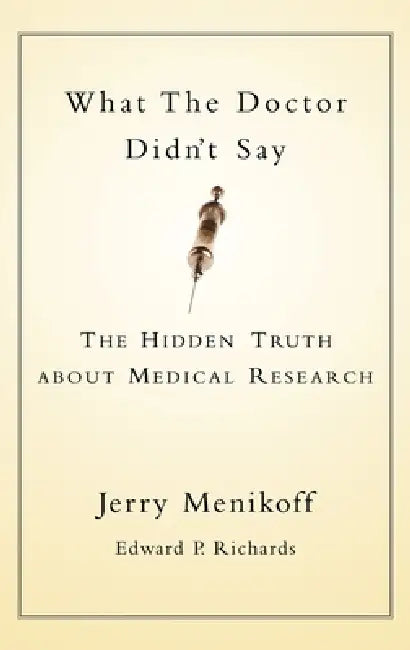 Buy What the Doctors Didn't Say (English, Jerry A. Menikoff | Edward P. Richards) Online at Best Price - BookBajar