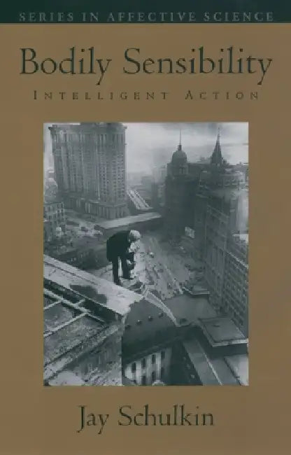 Buy Bodily Sensibility (English, Jay Schulkin) Online at Best Price - BookBajar