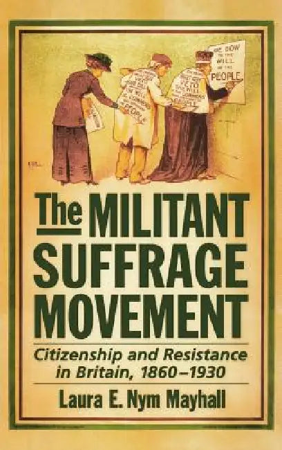 Buy The Militant Suffrage Movement (English, Laura E. Nym Mayhall) Online at Best Price - BookBajar