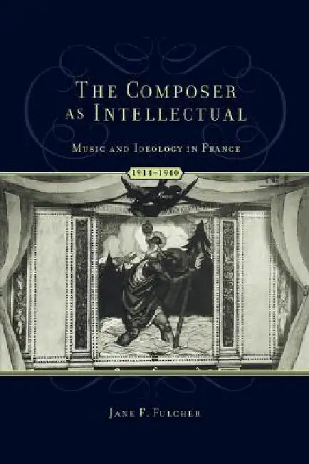 The Composer as Intellectual (English, Jane F. Fulcher) - Image 1 - BookBajar