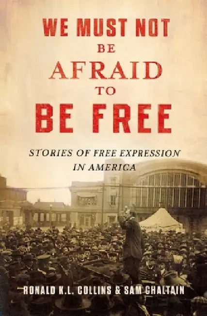 We Must Not Be Afraid to Be Free (English, Ron K. L. Collins | Sam Chaltain) - Image 1 - BookBajar
