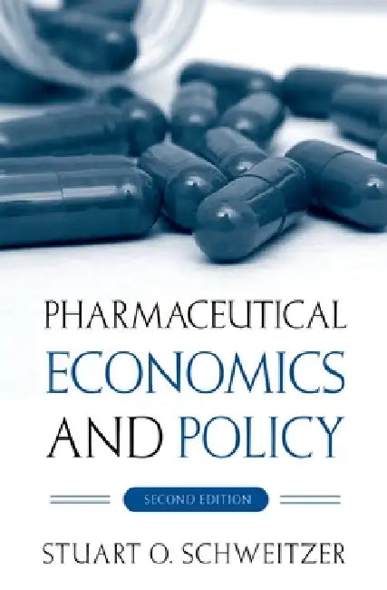 Buy Pharmaceutical Economics and Policy (English, Stuart O. Schweitzer) Online at Best Price - BookBajar