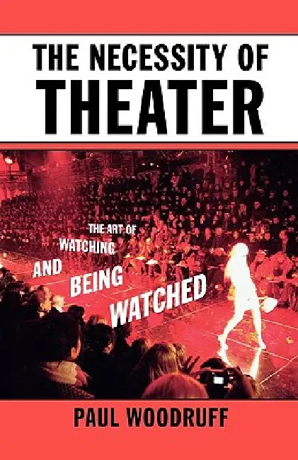 Buy The Necessity of Theater (English, Paul Woodruff) Online at Best Price - BookBajar