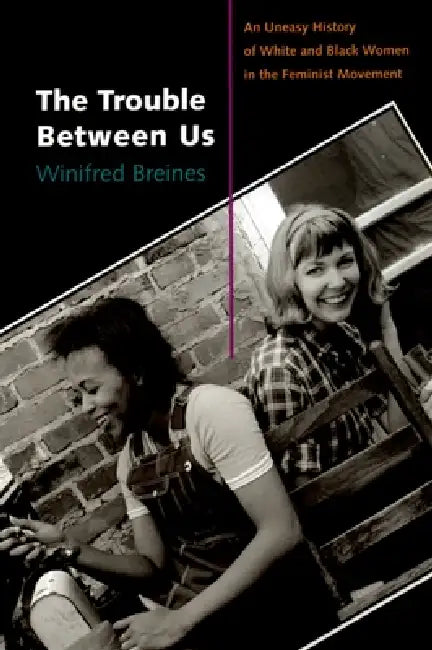 The Trouble Between Us (English, Winifred Breines) - Image 1 - BookBajar
