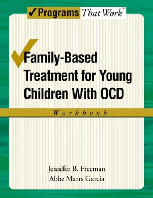 Buy Family-Based Treatment for Young Children with Ocd Workbook (English, Jennifer B. Freeman | Abbe Marrs Garcia) Online at Best Price - BookBajar