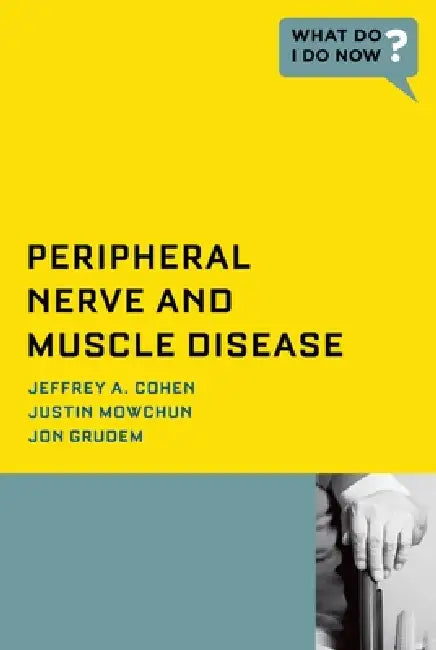 Buy Peripheral Nerve and Muscle Disease (English, Jeffrey A. Cohen | Justin Mowchun | Jon Grudem) Online at Best Price - BookBajar