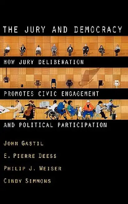 Buy The Jury and Democracy the Jury and Democracy (English, John Gastil | E. Pierre Deess | Philip J. Weiser) Online at Best Price - BookBajar