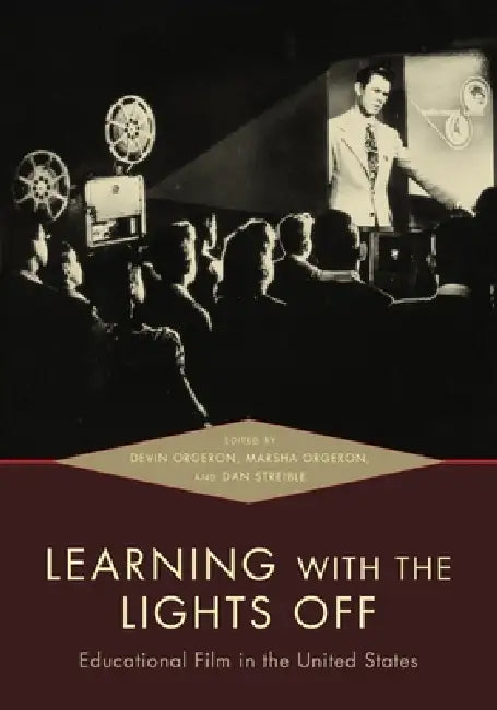 Buy Learning with the Lights Off (English, Devin Orgeron | Marsha Orgeron | Dan Streible) Online at Best Price - BookBajar