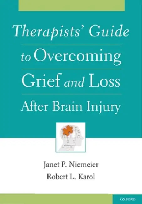 Buy Therapists' Guide to Overcoming Grief and Loss After Brain Injury (English, Janet P. Niemeier) Online at Best Price - BookBajar