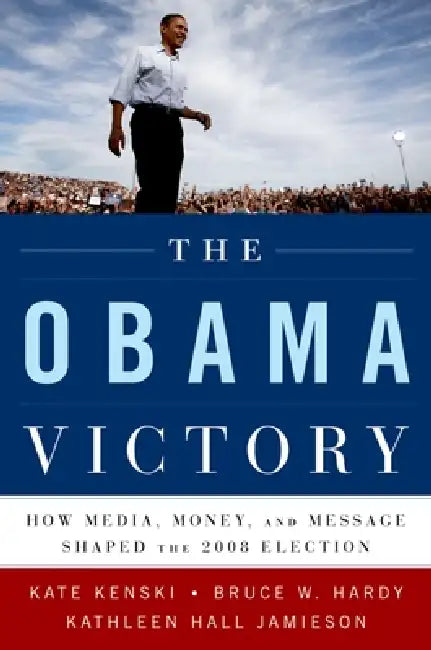 Buy The Obama Victory (English, Kate Kenski | Bruce W. Hardy | Kathleen Hall Jamieson) Online at Best Price - BookBajar