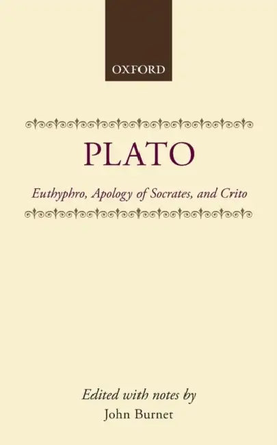 Buy Euthyphro, Apology of Socrates, and Crito (English, Plato | John Burnet | Burnet) Online at Best Price - BookBajar