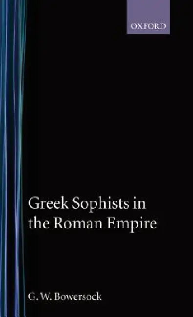 Buy Greek Sophists in the Roman Empire (English, G. W. Bowersock) Online at Best Price - BookBajar