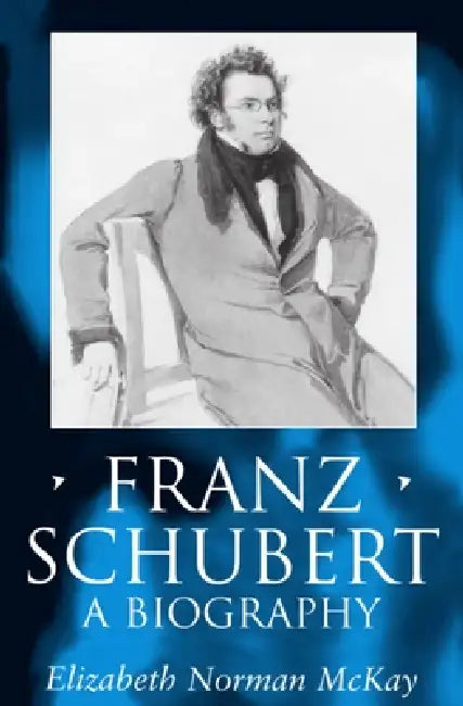 Buy Franz Schubert (English, Elizabeth Norman McKay) Online at Best Price - BookBajar