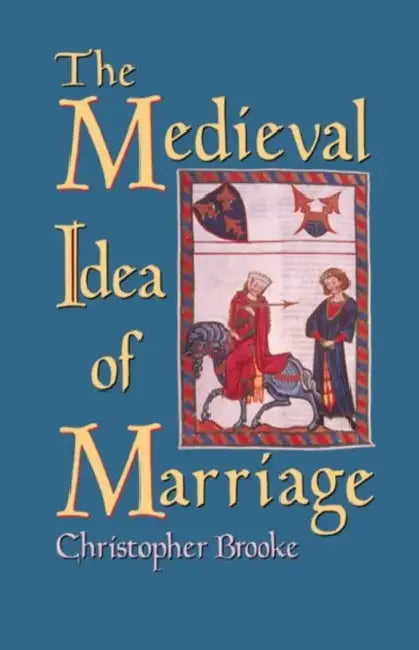 Buy The Medieval Idea of Marriage (English, Christopher N. L. Brooke) Online at Best Price - BookBajar