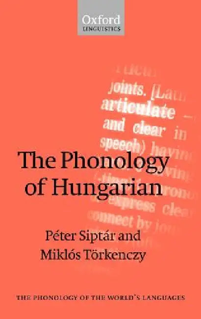 Buy The Phonology of Hungarian (English, Peter Siptar | Miklos Torkenczy | P?ter Sipt?r) Online at Best Price - BookBajar