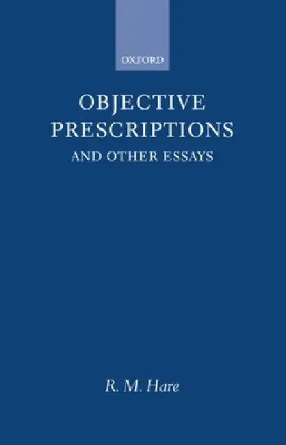 Buy Objective Prescriptions (English, R. M. Hare | Richard M. Hare) Online at Best Price - BookBajar
