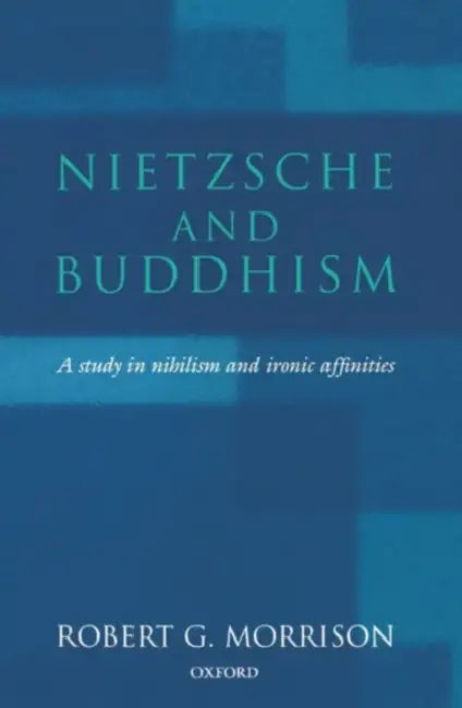Nietzsche and Buddhism (English, Robert G. Morrison) - Image 1 - BookBajar