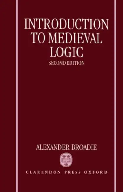 Buy Introduction to Medieval Logic (English, Alexander Broadie) Online at Best Price - BookBajar
