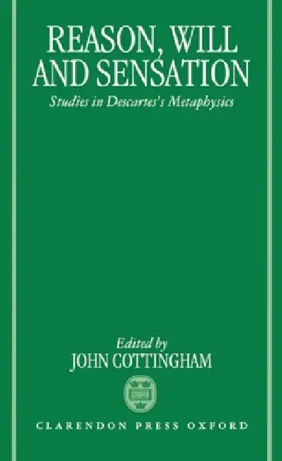 Buy Reason, Will, and Sensation (English, John Cottingham) Online at Best Price - BookBajar