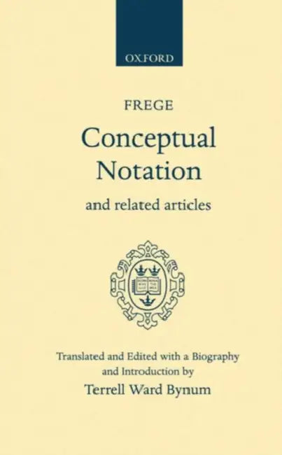Buy Conceptual Notation and Related Articles (English, Gottlob Frege | Terrell Ward Bynum) Online at Best Price - BookBajar