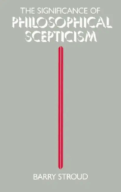 Buy The Significance of Philosophical Scepticism (English, Barry Stroud) Online at Best Price - BookBajar