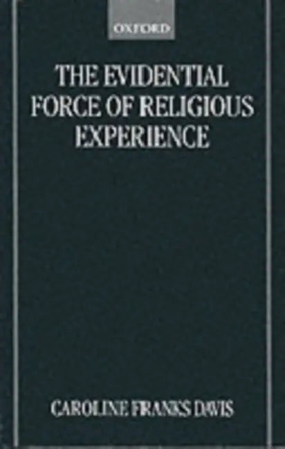 Buy The Evidential Force of Religious Experience (English, Caroline F. Davis | Caroline Franks Davis) Online at Best Price - BookBajar