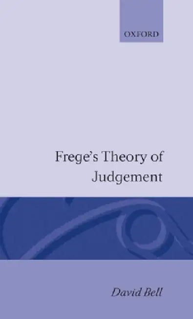 Buy Frege's Theory of Judgement (English, David Bell) Online at Best Price - BookBajar