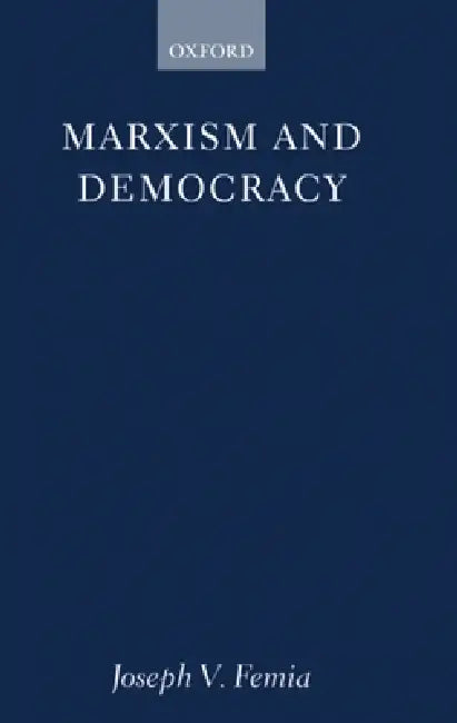 Buy Marxism and Democracy (English, Joseph V. Femia) Online at Best Price - BookBajar