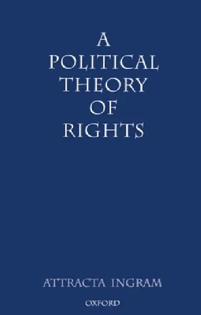 Buy A Political Theory of Rights (English, Attracta Ingram) Online at Best Price - BookBajar