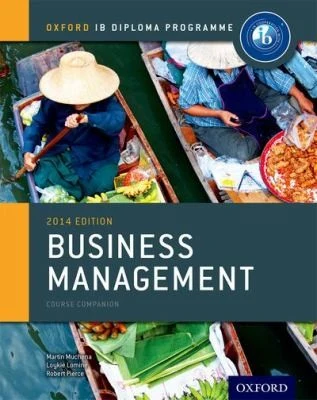 Buy IB Business Management Course Book (English, Martin Mwenda Muchena | Loykie Lomine | Robert Pierce) Online at Best Price - BookBajar