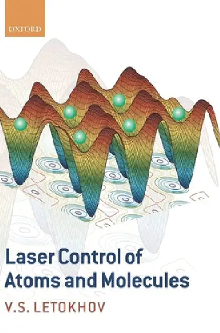 Laser Control of Atoms and Molecules (English, Vladilen Stepanovich Letokhov) - Image 1 - BookBajar