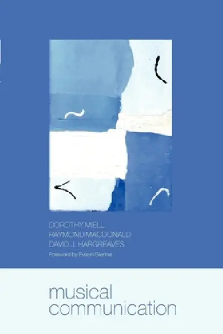 Buy Musical Communication (English, Raymond MacDonald | David J. Hargreaves | Dorothy Miell) Online at Best Price - BookBajar