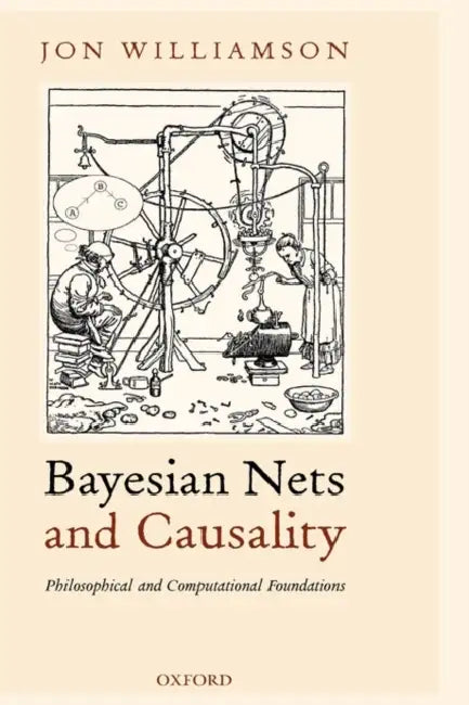 Buy Bayesian Nets and Causality (English, Jon Williamson) Online at Best Price - BookBajar