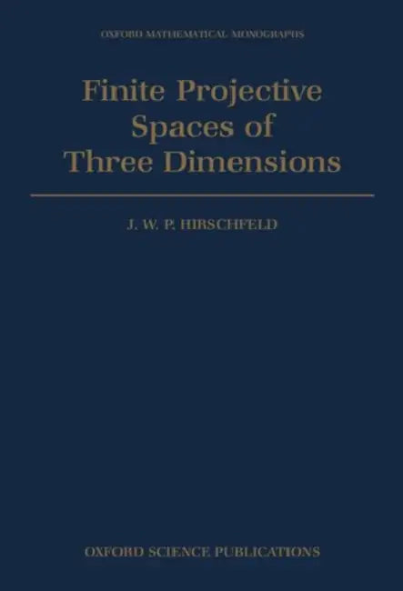 Buy Finite Projective Spaces of Three Dimensions (English, J. W. P. Hirschfeld | Hirschfeld) Online at Best Price - BookBajar